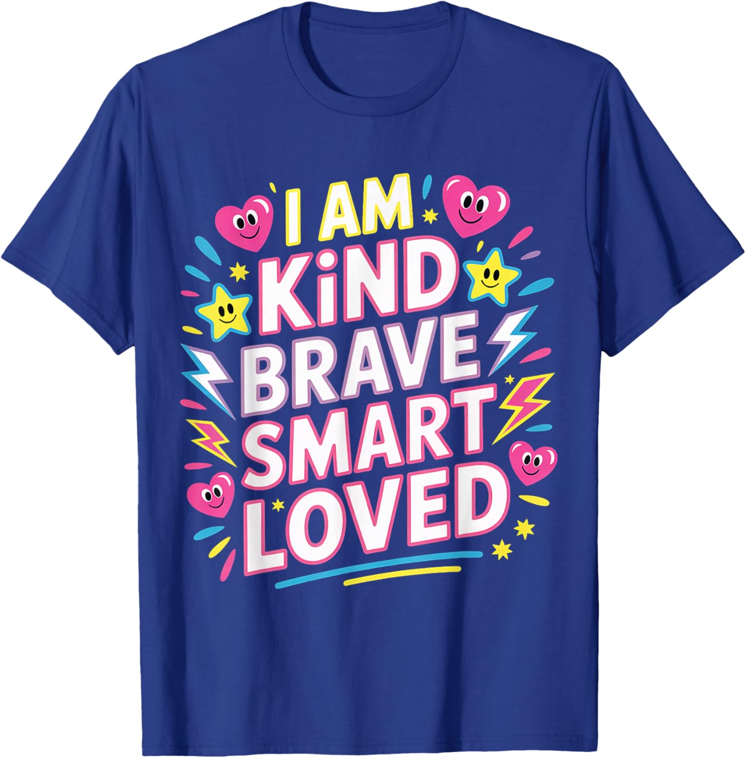 I Am Kind Brave Smart Loved Motivational Uplifting T-Shirt - T-Shirt | Royal