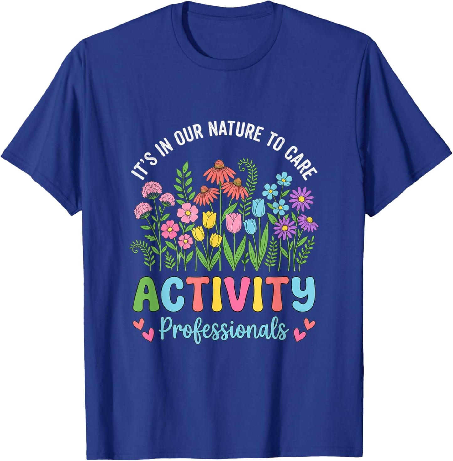 Activity Manager Activity Professionals Activity Coordinator T-Shirt - T-Shirt | Royal