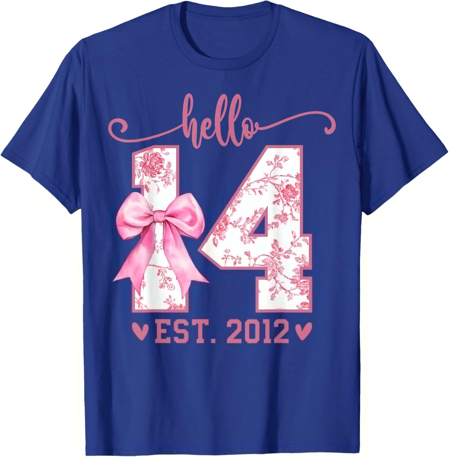 Hello Fourteen EST 2012 14th Birthday Coquette 14 Year Girl T-Shirt - T-Shirt | Royal