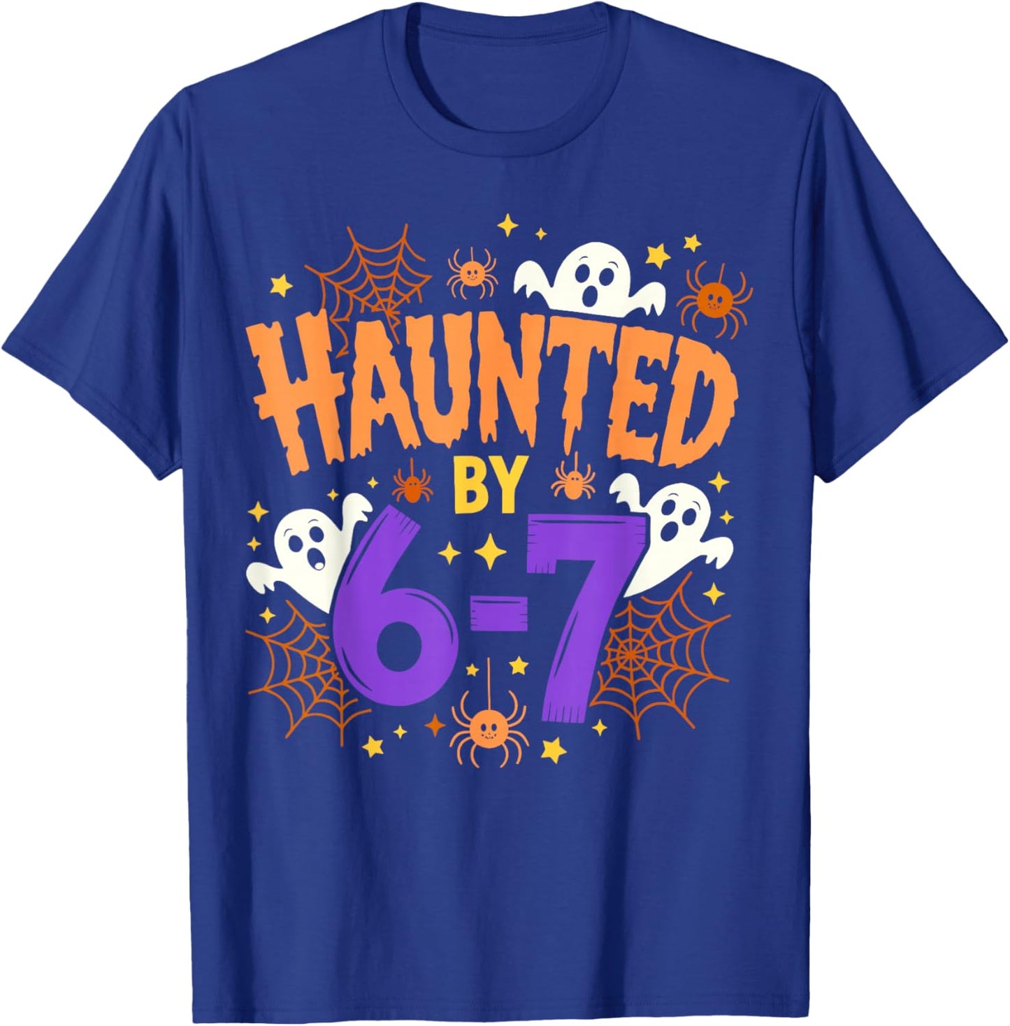 Haunted by 67 Funny Six Seven Halloween Costume Meme T-Shirt - T-Shirt | Royal
