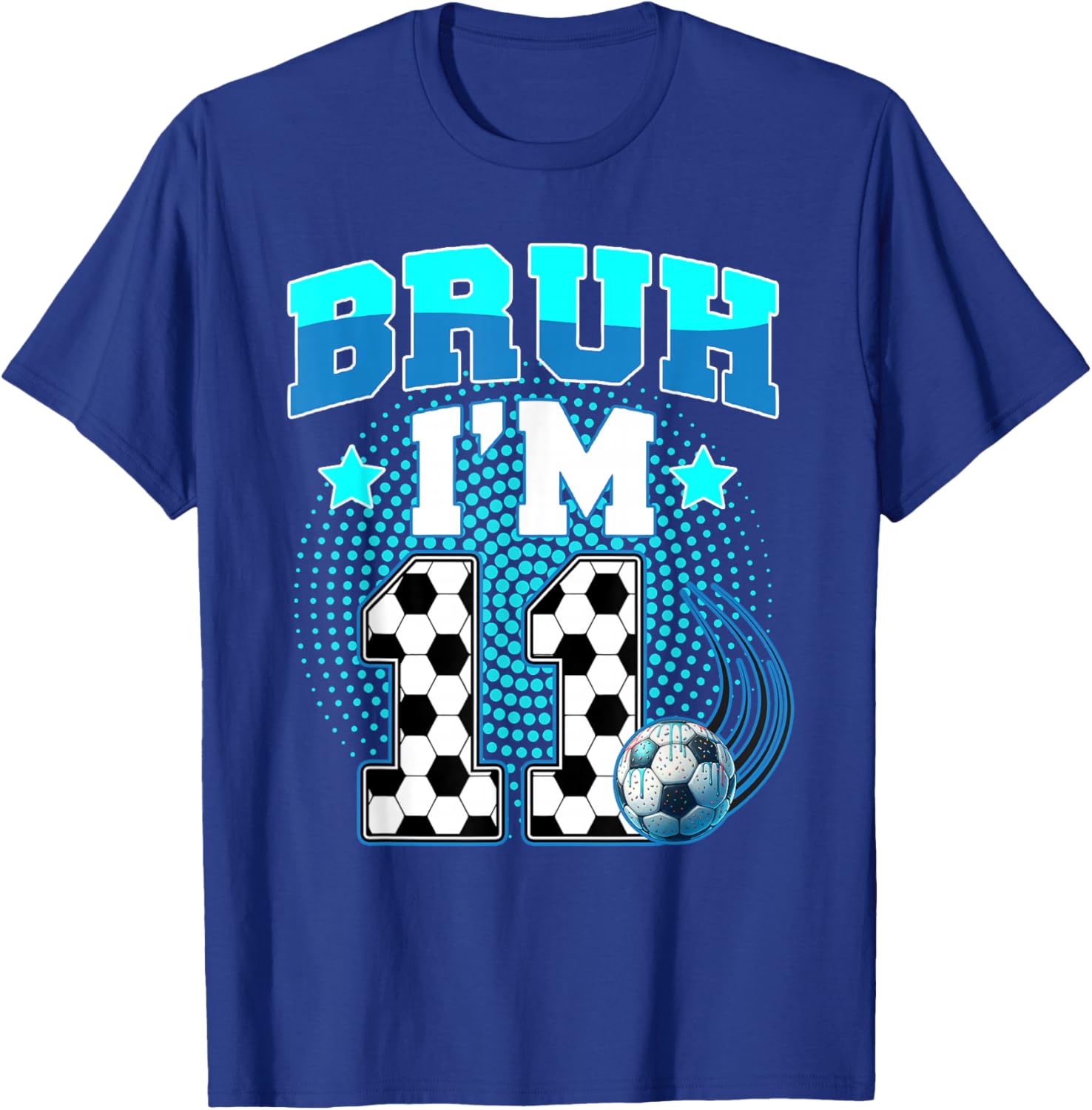 11th Birthday Boy Soccer Bruh I'm 11 Year Old Sport Kids T-Shirt - T-Shirt | Royal