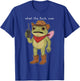 What The F#ck, Over Funny Frog Walkie Talkie Cowboy Frog T-Shirt - T-Shirt | Royal
