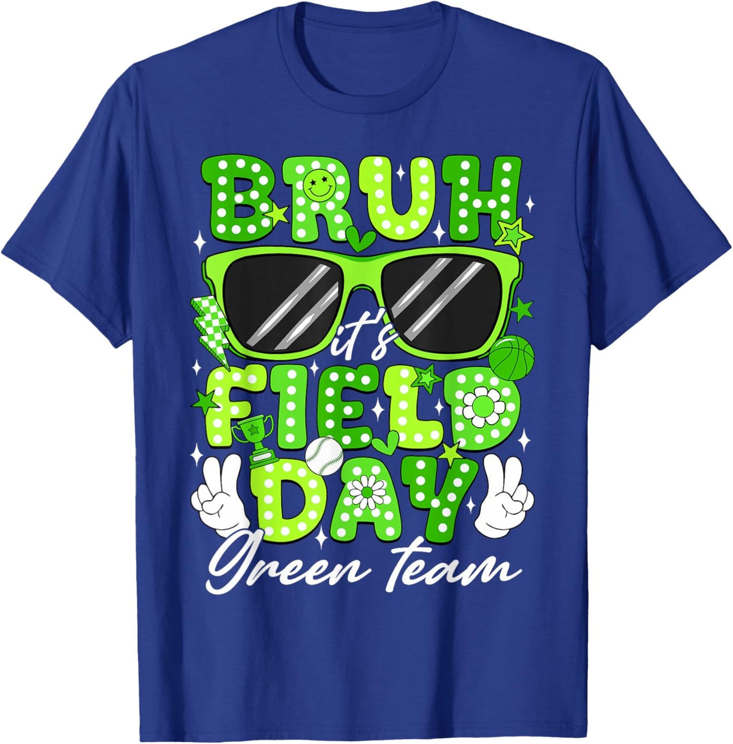 Bruh It's Field Day Green Team Field Trip 2026 Teacher Kids T-Shirt - T-Shirt | Royal