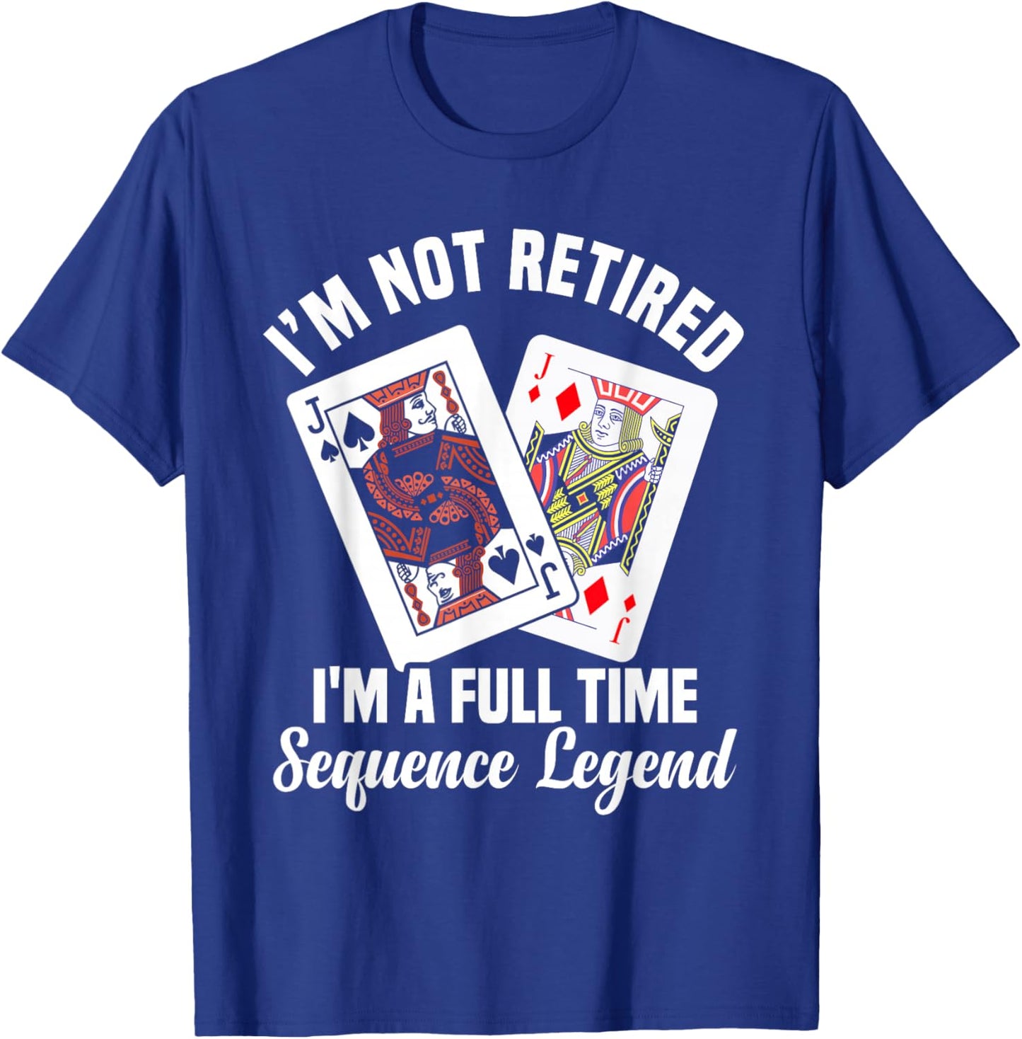 Sequence Card Game Lover | Card Player Strategy Design T-Shirt - T-Shirt | Royal