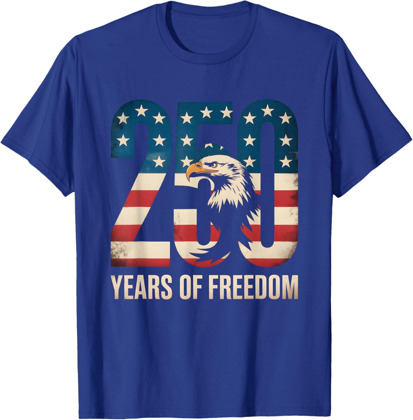 250 Years of Freedom | American 1776–2026 Patriotic T-Shirt - T-Shirt | Royal