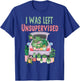 I was Left Unsupervised Funny Gardening Mom Mother's Day T-Shirt - T-Shirt | Royal