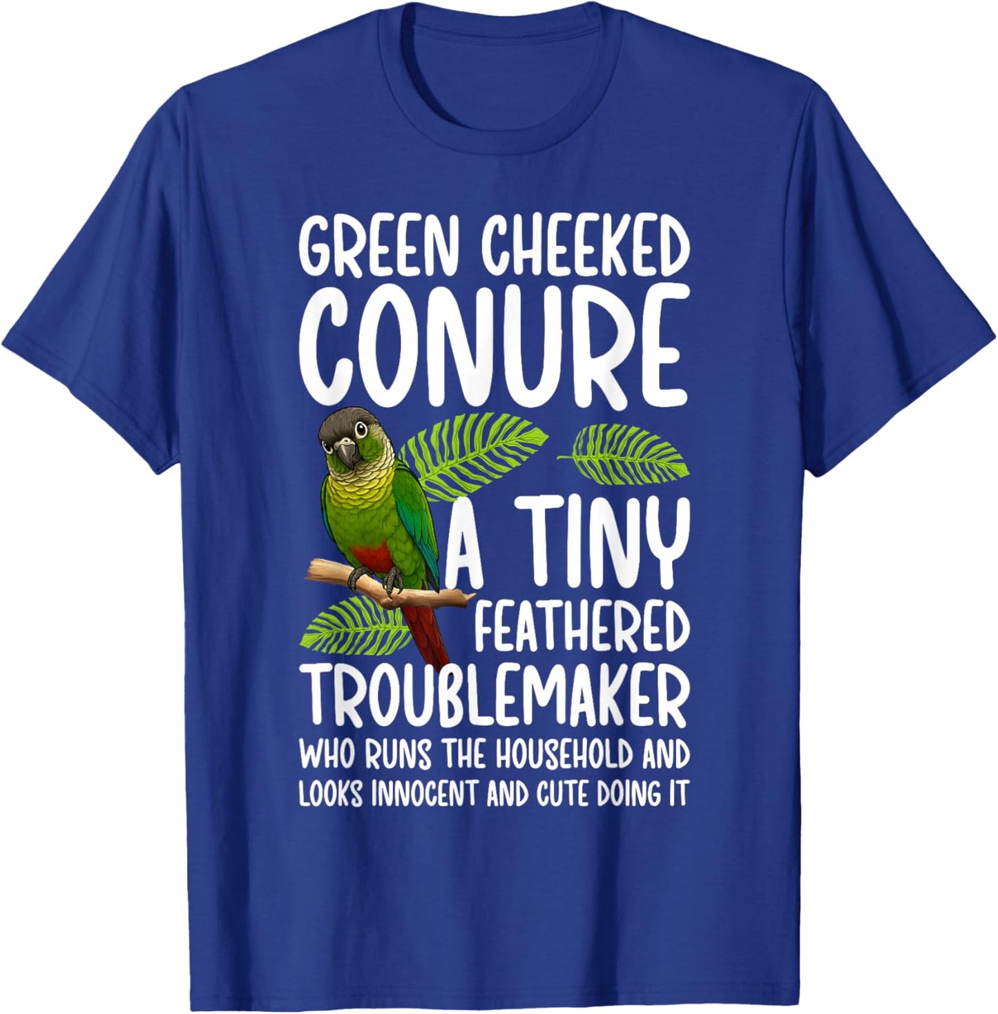 Sun Conure Definition Green Cheeked Conure Owner T-Shirt - T-Shirt | Royal
