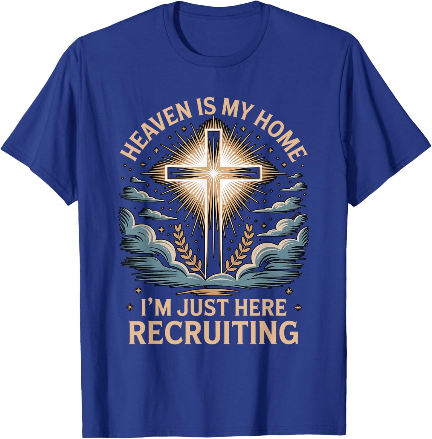 Heaven is My Home Faith Praying Cross Christian Bible Verse T-Shirt - T-Shirt | Royal