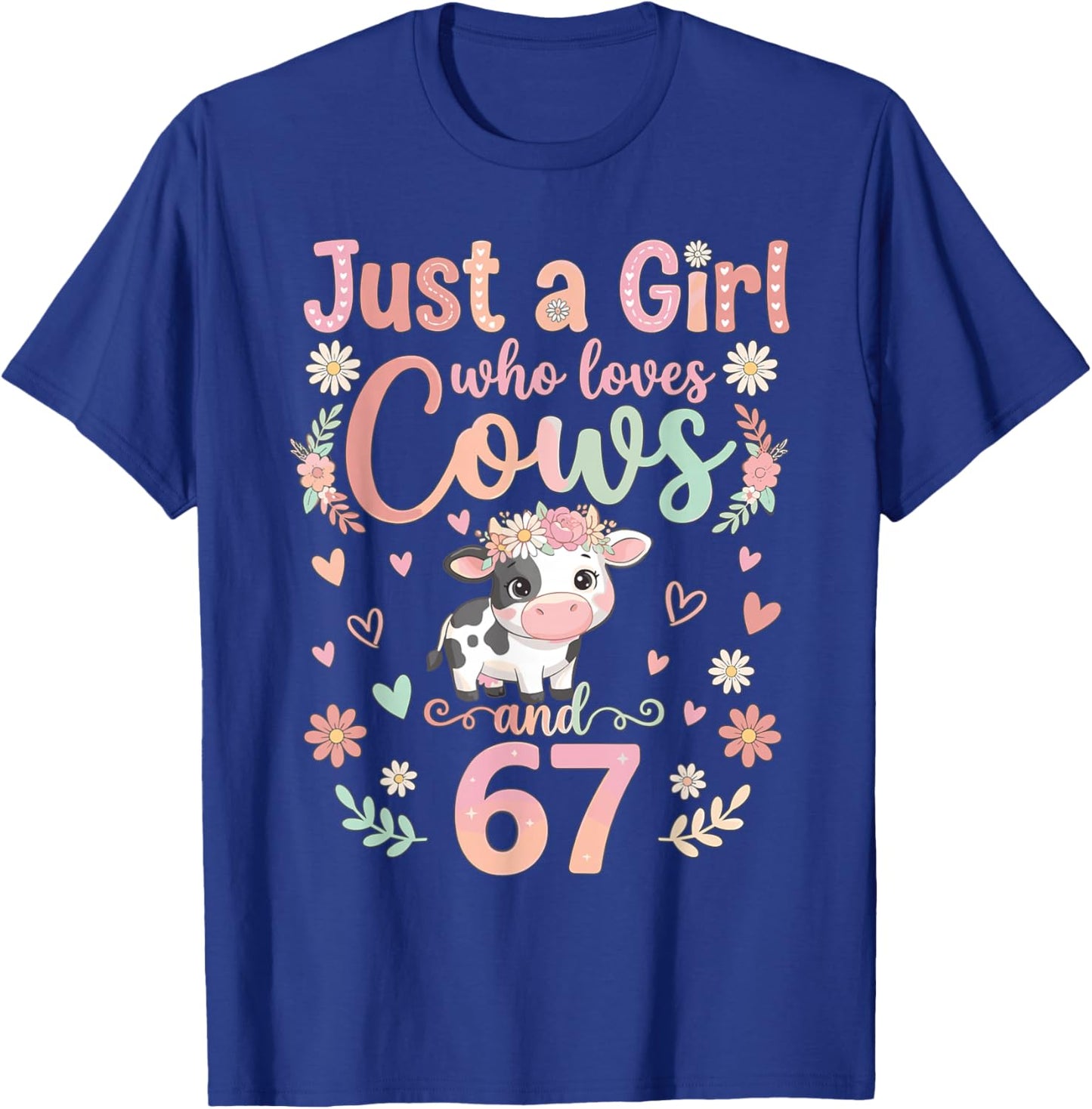 Just A Girl Who Loves Cows and 67 Funny Cute Cow Animal Pet T-Shirt - T-Shirt | Royal