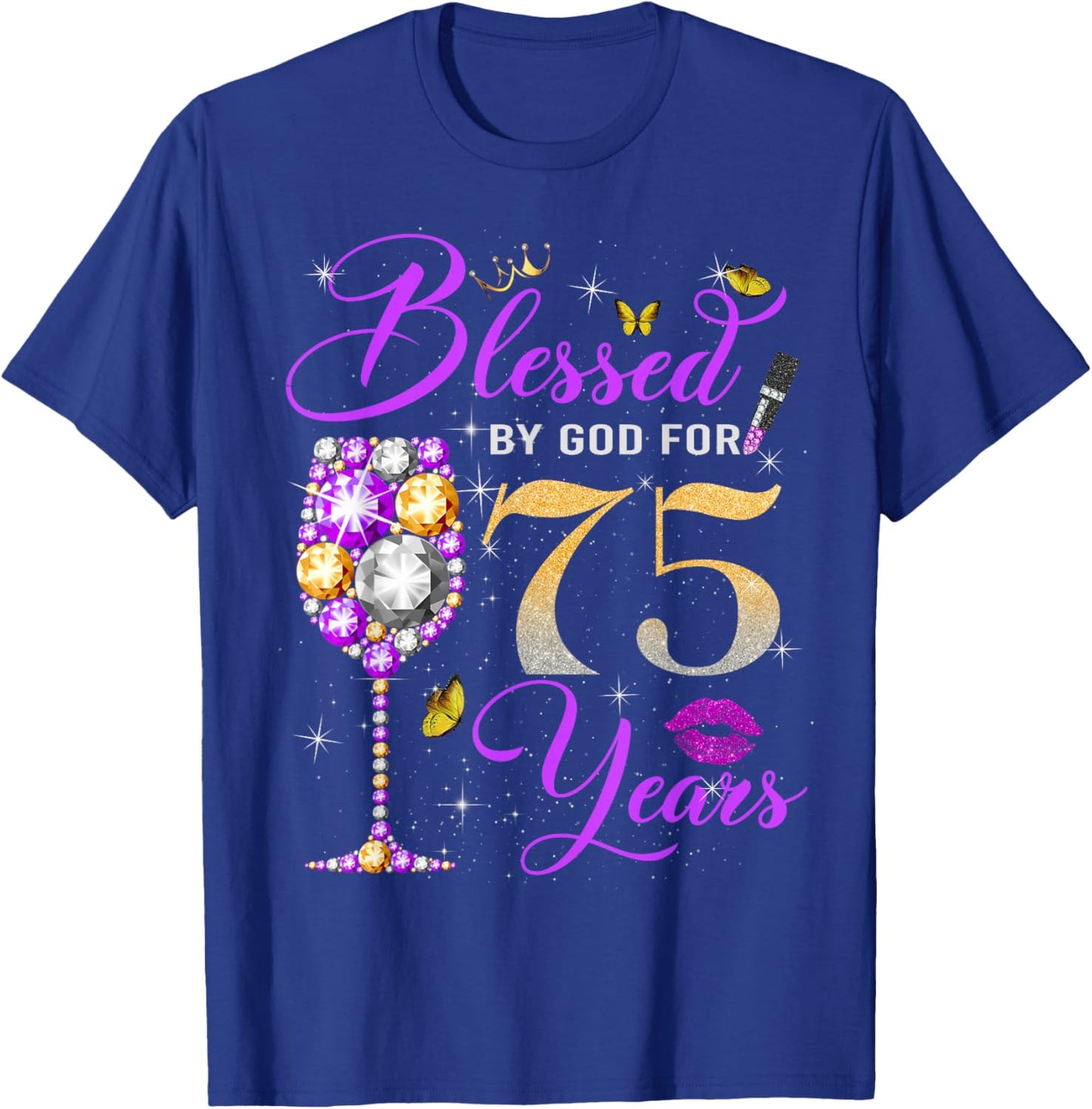 Blessed by God for 75 Years Old Women 75th Birthday Queen T-Shirt - T-Shirt | Royal