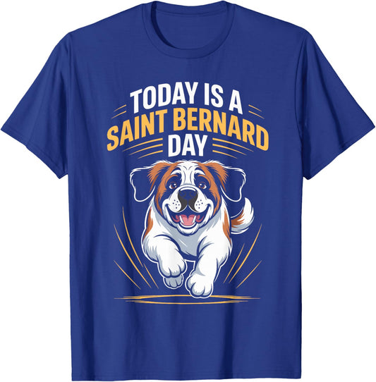Today is A Saint Bernard Day Funny Large Rescue Dog Breed T-Shirt - T-Shirt | Royal