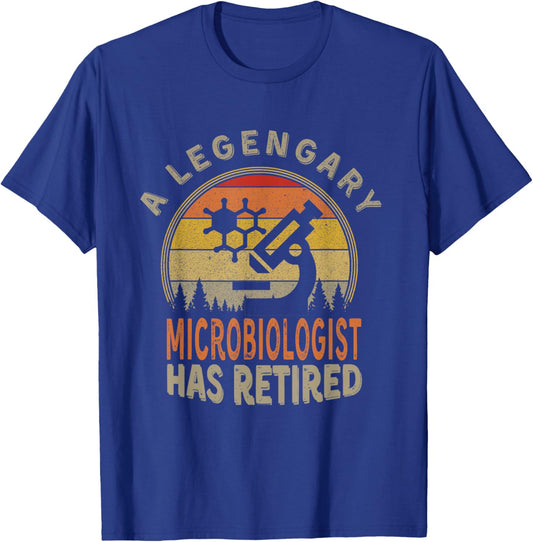 Legendary Microbiologist Has Retired Funny Retirement Party T-Shirt - T-Shirt | Royal