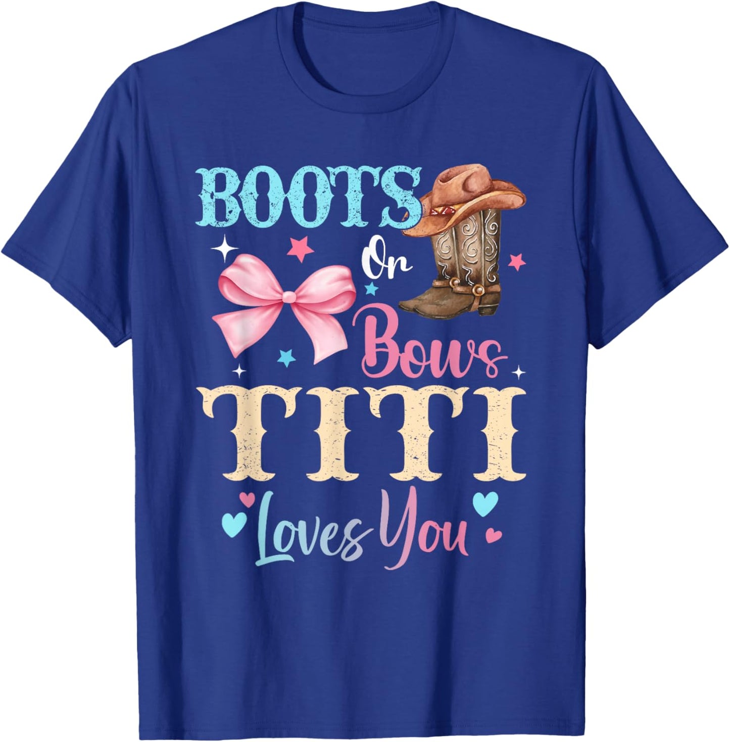 Boots or Bows Titi Loves You Gender Reveal Family T-Shirt - T-Shirt | Royal