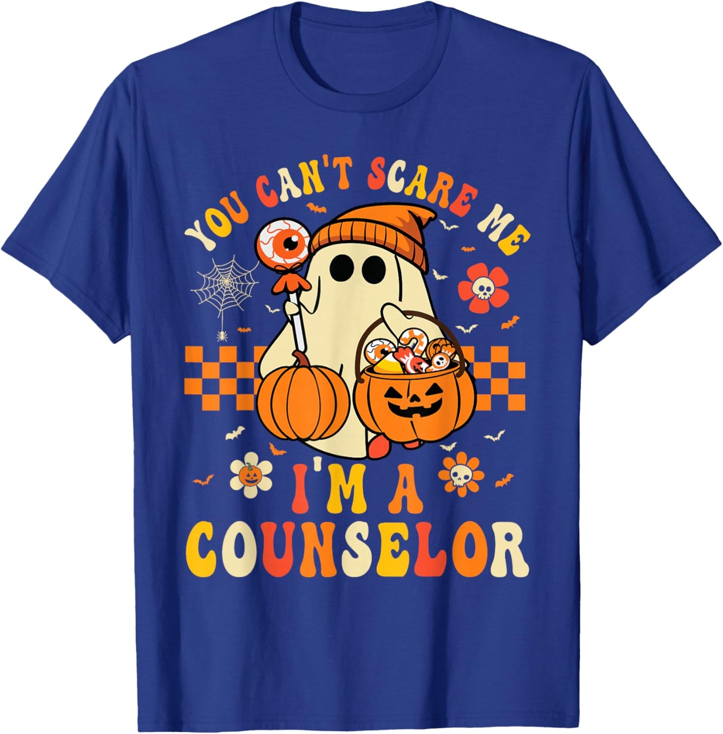 You Can't Scare Me I'm A Counselor Halloween Funny Men Women T-Shirt - T-Shirt | Royal