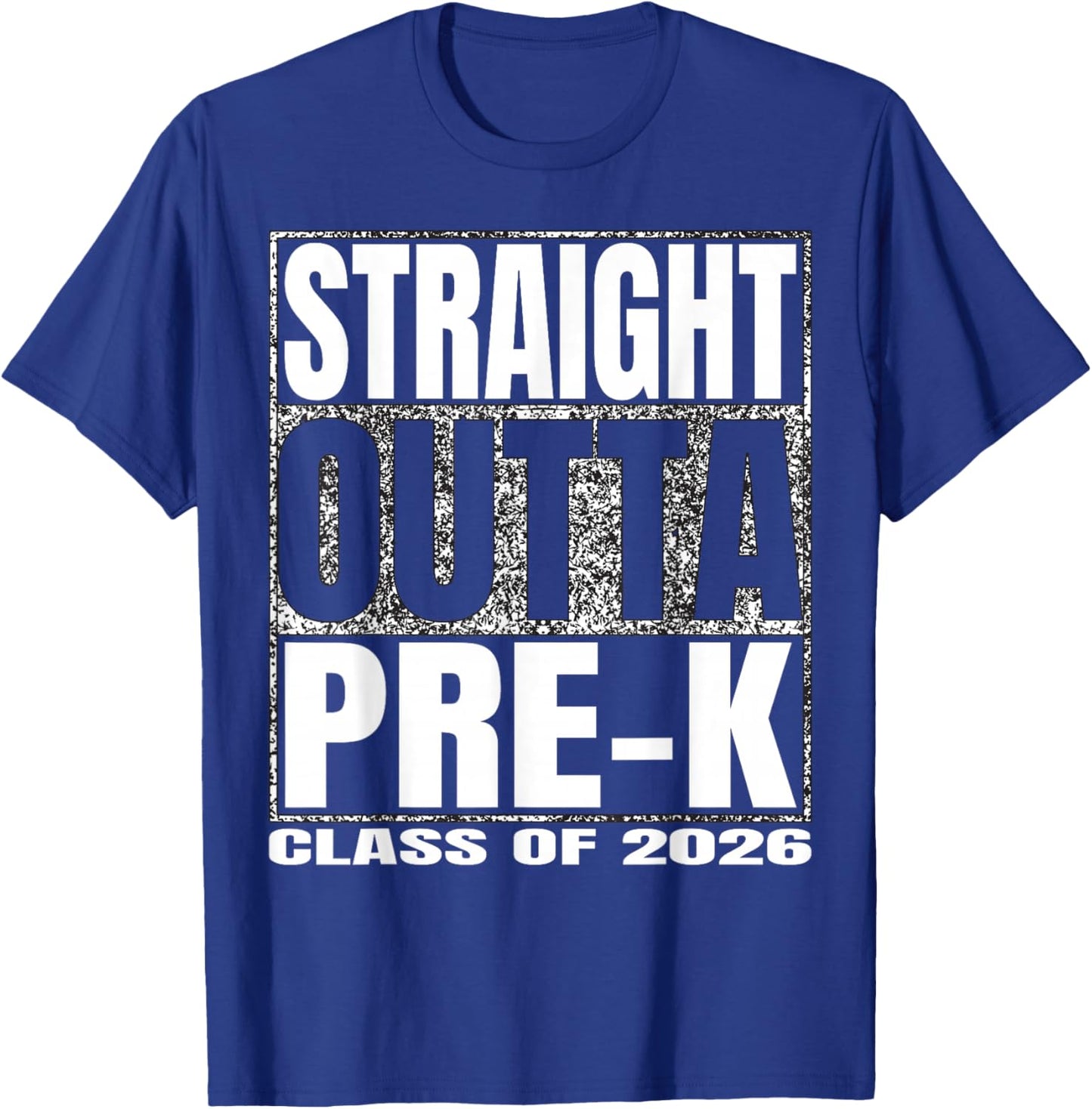 Straight Outta Pre-k School Class 2026 Graduate Year Pre k T-Shirt - T-Shirt | Royal