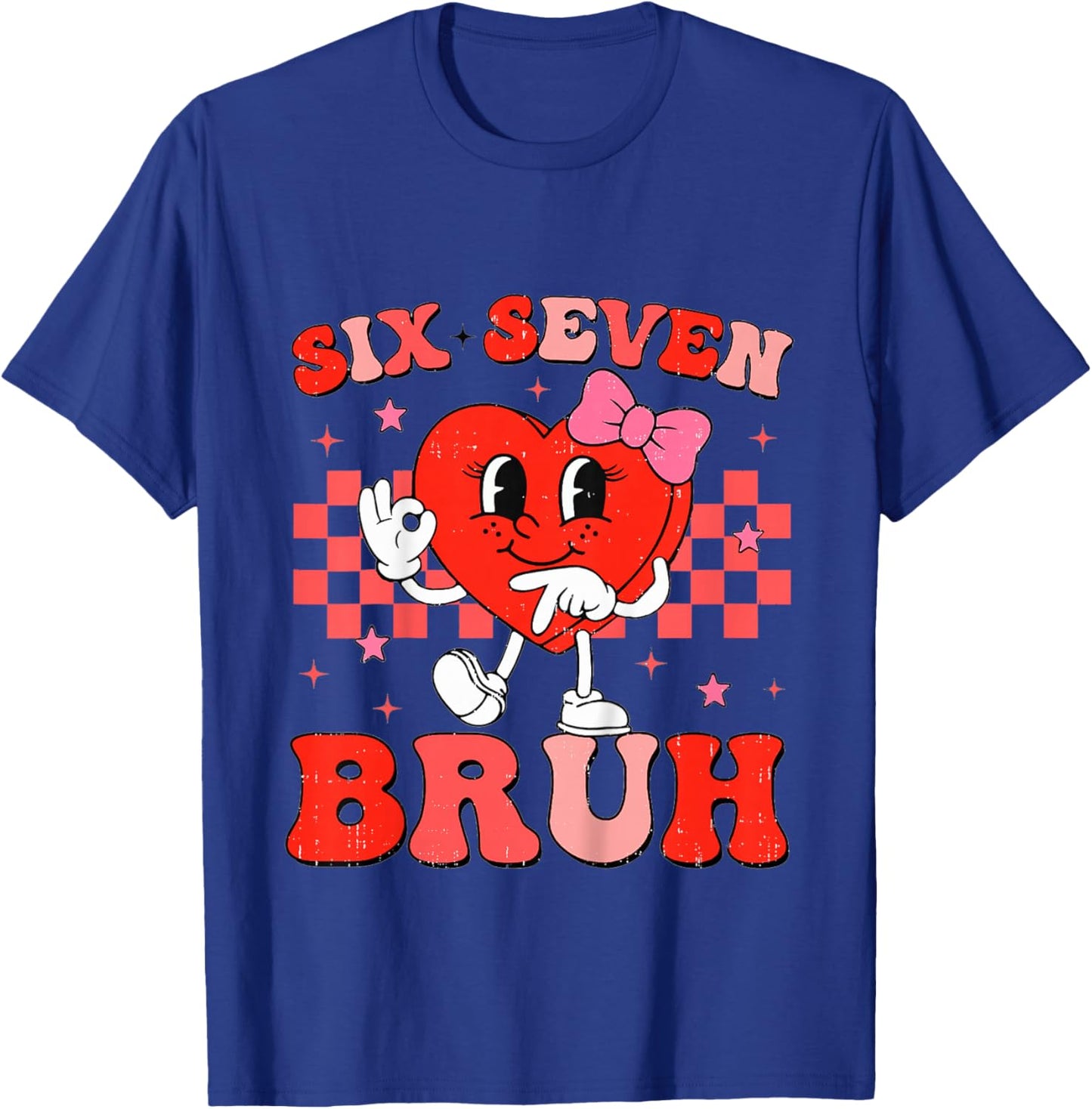 Six Seven Bruh 67 Meme Funny Valentines for Youth Girls Kids T-Shirt - T-Shirt | Royal