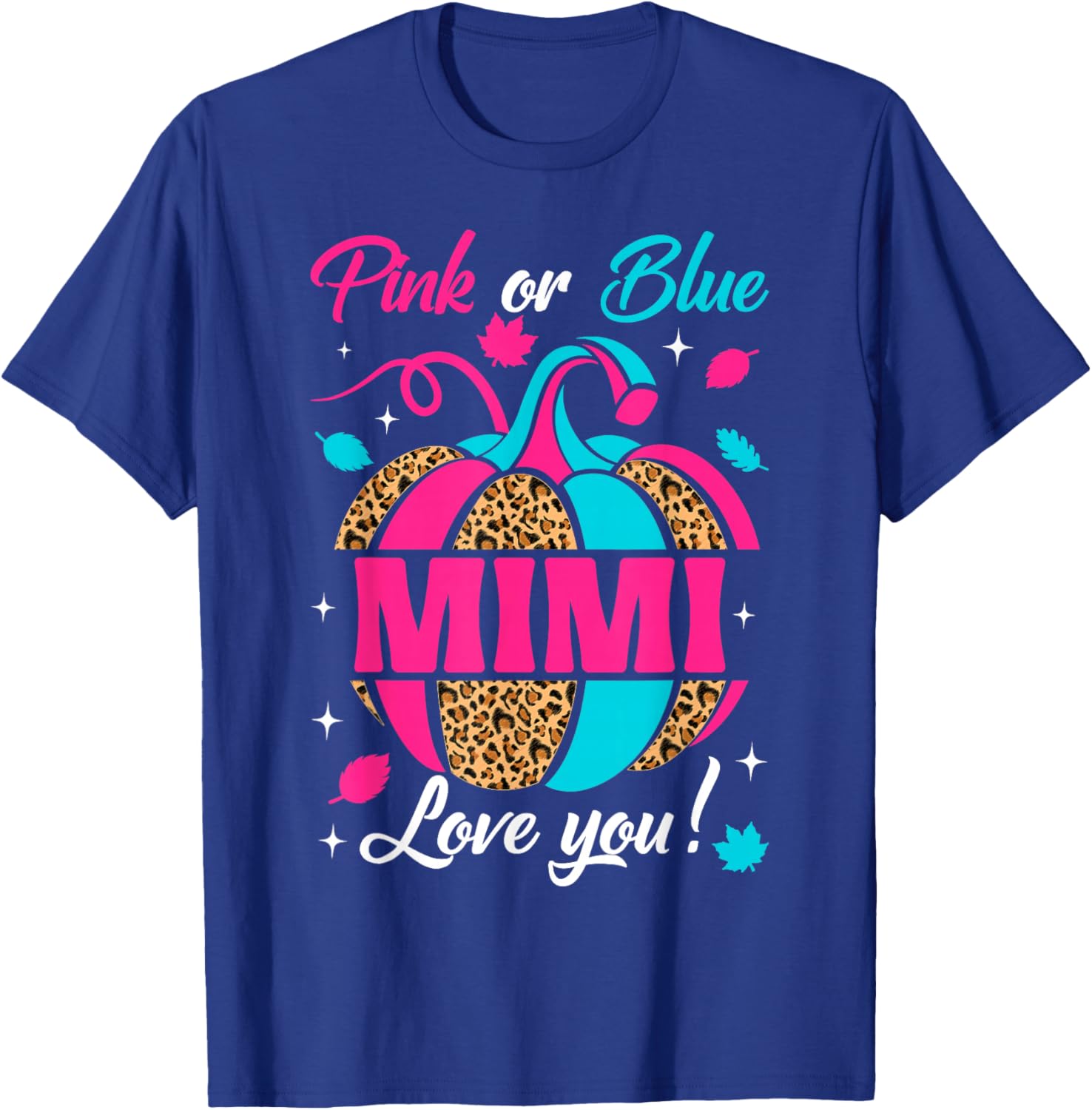 Pink Or Blue Mimi Loves You Leopard Pumpkin Thanksgiving T-Shirt - T-Shirt | Royal