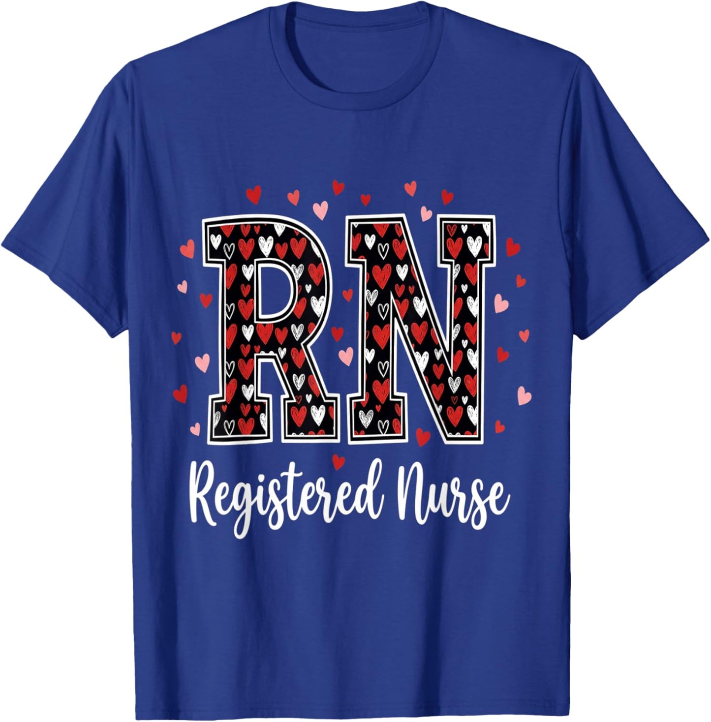 Healthcare Heart Registered Nurse RN Valentines Nurses T-Shirt - T-Shirt | Royal