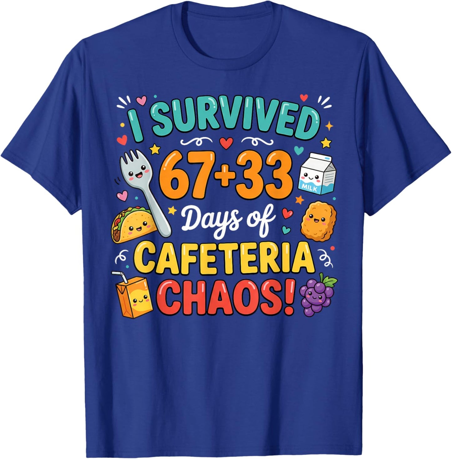 I Survived 67 33 Days of School Cafeteria Chaos Lunch Lady T-Shirt - T-Shirt | Royal