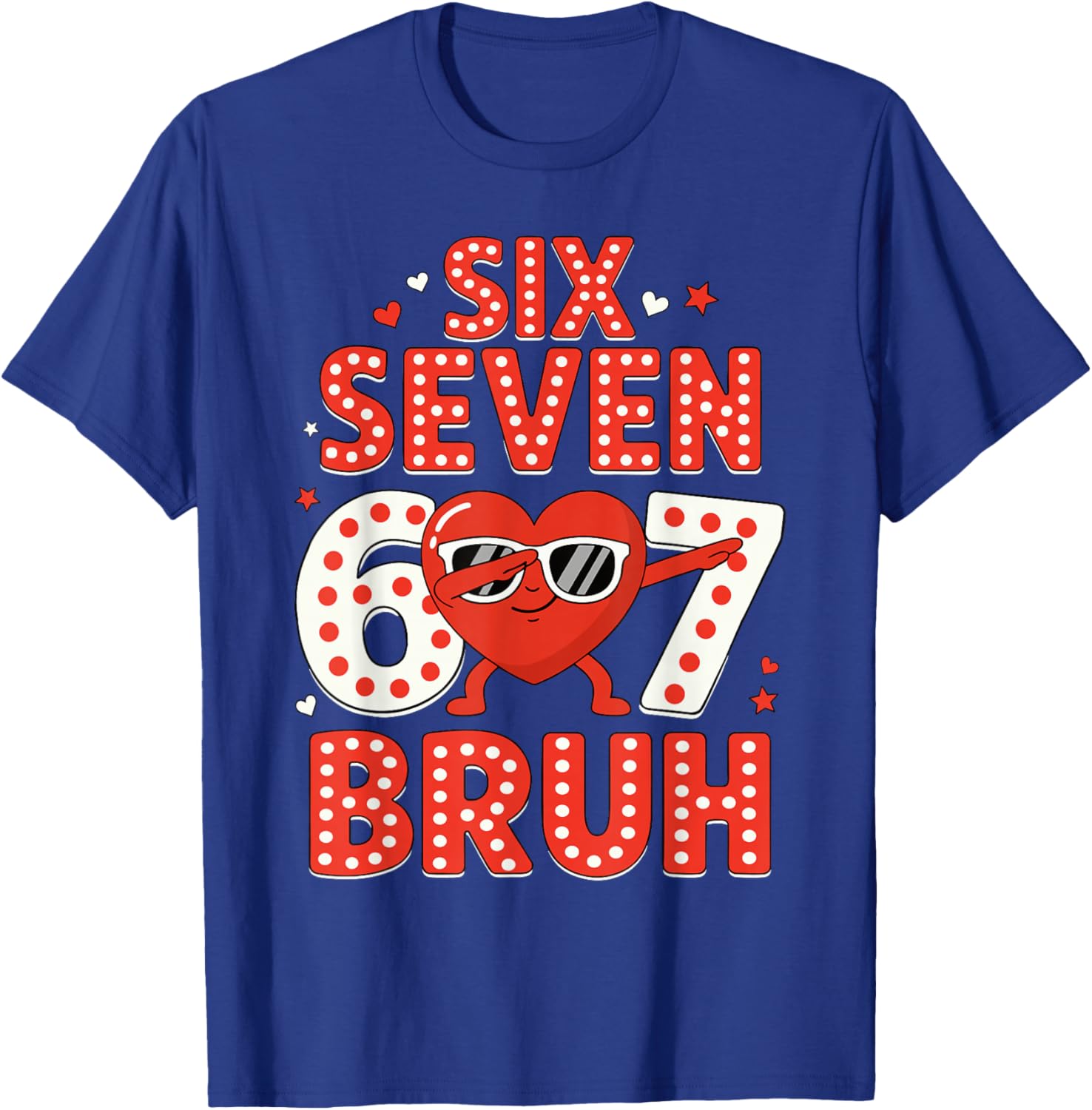 67 Valentines Day for Teens Boys Kids 67 Bruh Valentine Meme T-Shirt - T-Shirt | Royal