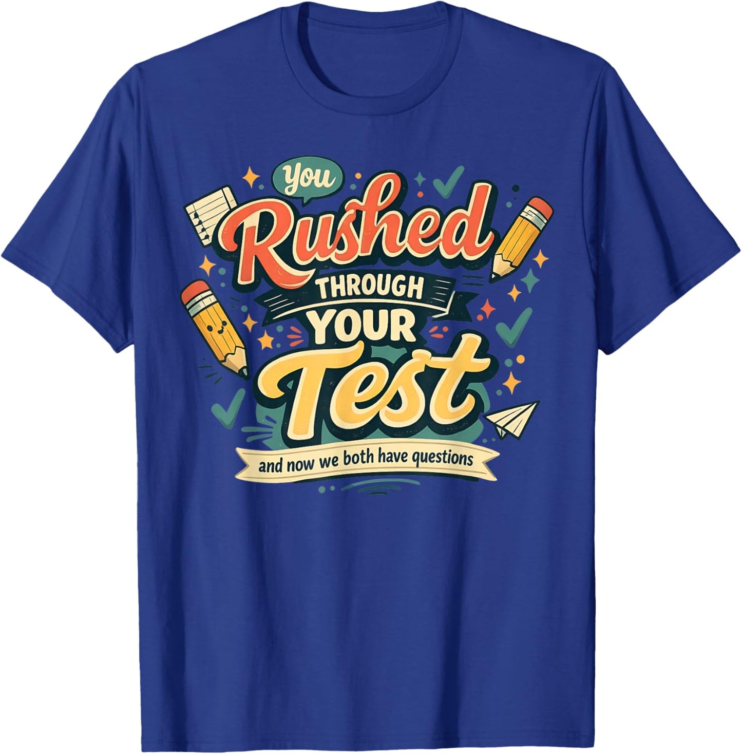 Test Day Teacher T-Shirt - T-Shirt | Royal