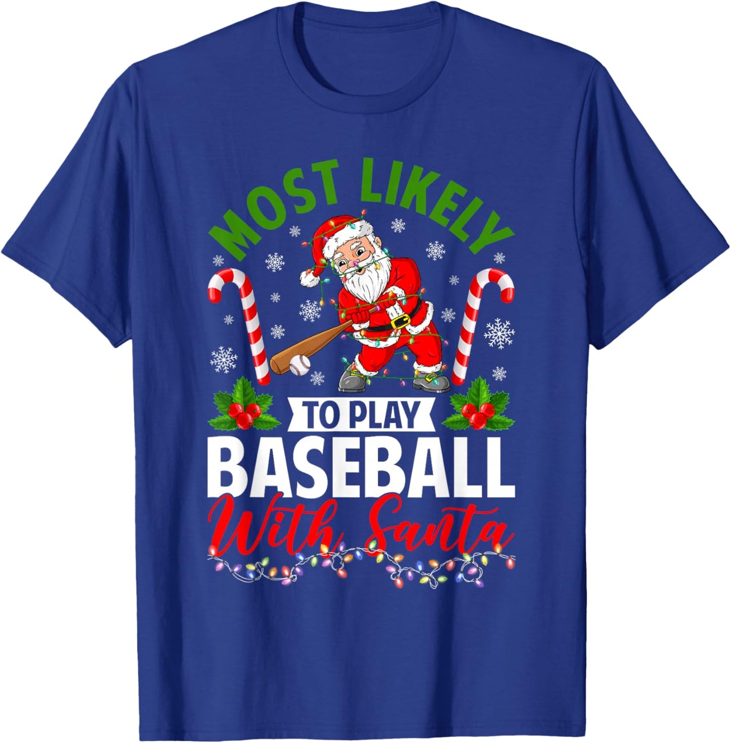 Most Likely to Play Baseball with Santa Christmas Pajamas T-Shirt - T-Shirt | Royal