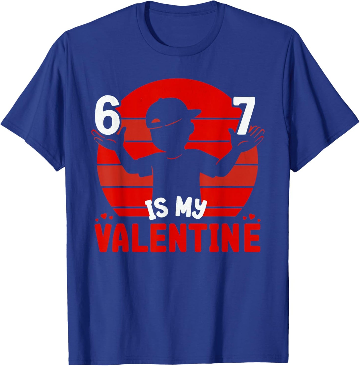 67 Valentine's Day for Boys Kids 6 7 Meme Six Seven Heart T-Shirt - T-Shirt | Royal