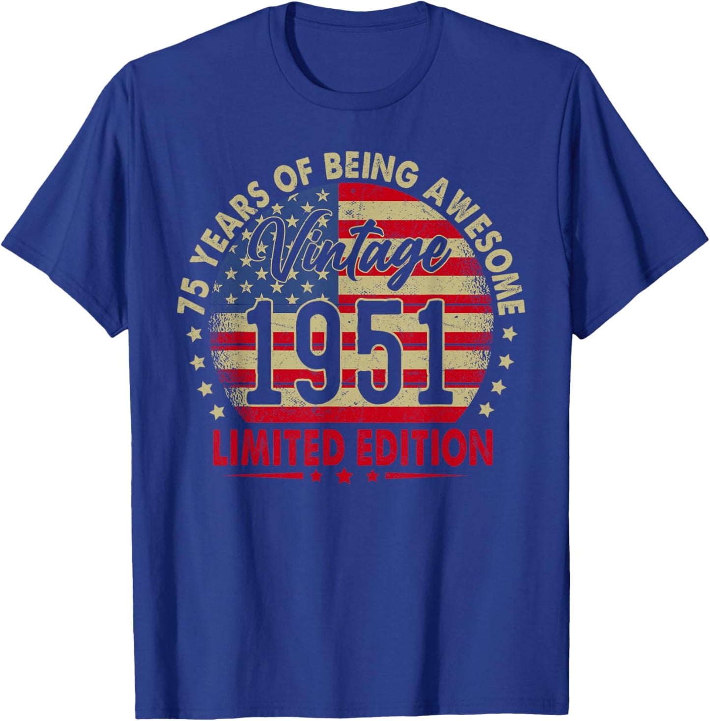 Vintage 1951 Limited Edition 75th Birthday 75 Years Old T-Shirt - T-Shirt | Royal