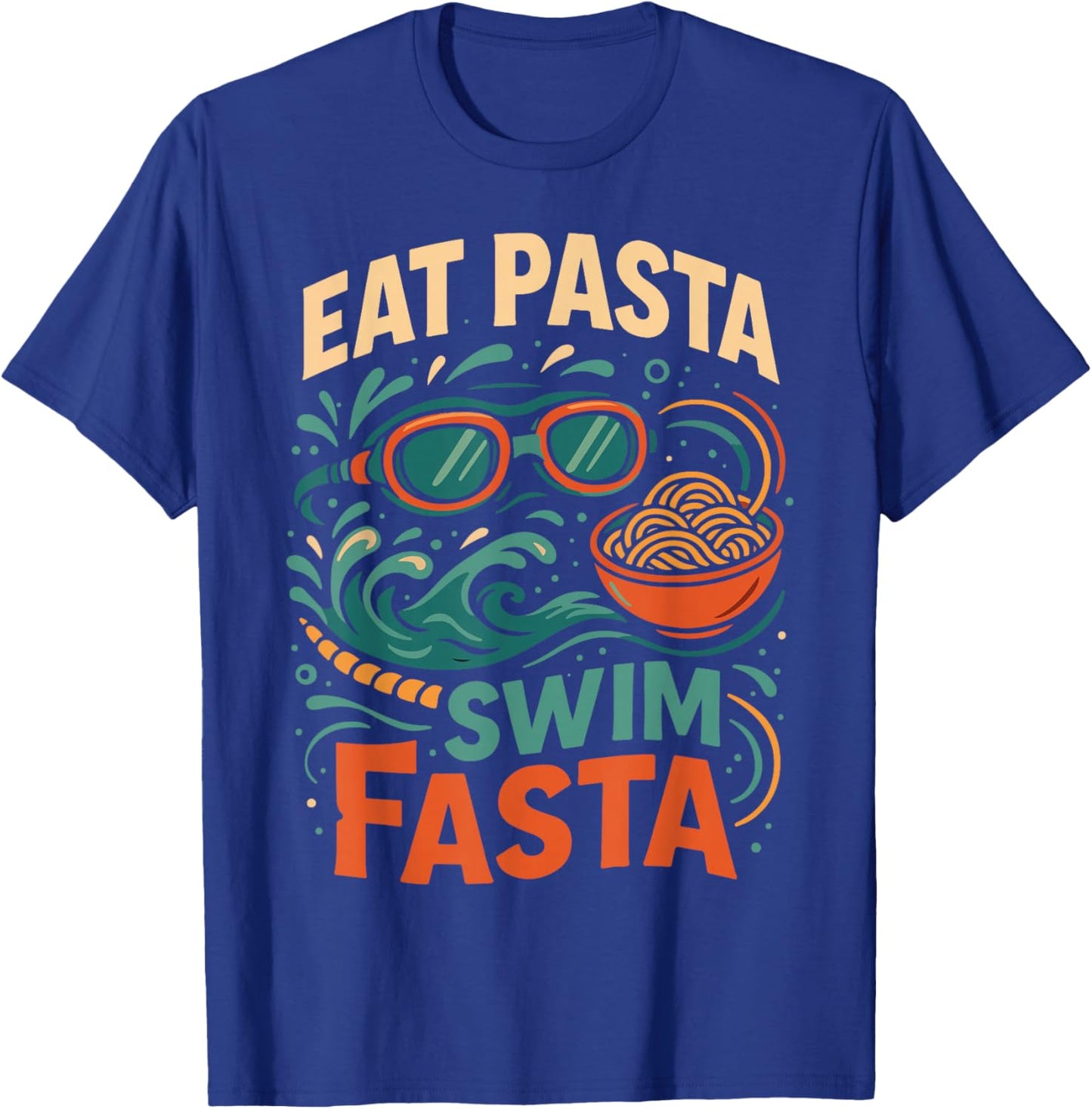 Swimming Pasta Pun Eat Pasta Swim Fasta T-Shirt - T-Shirt | Royal