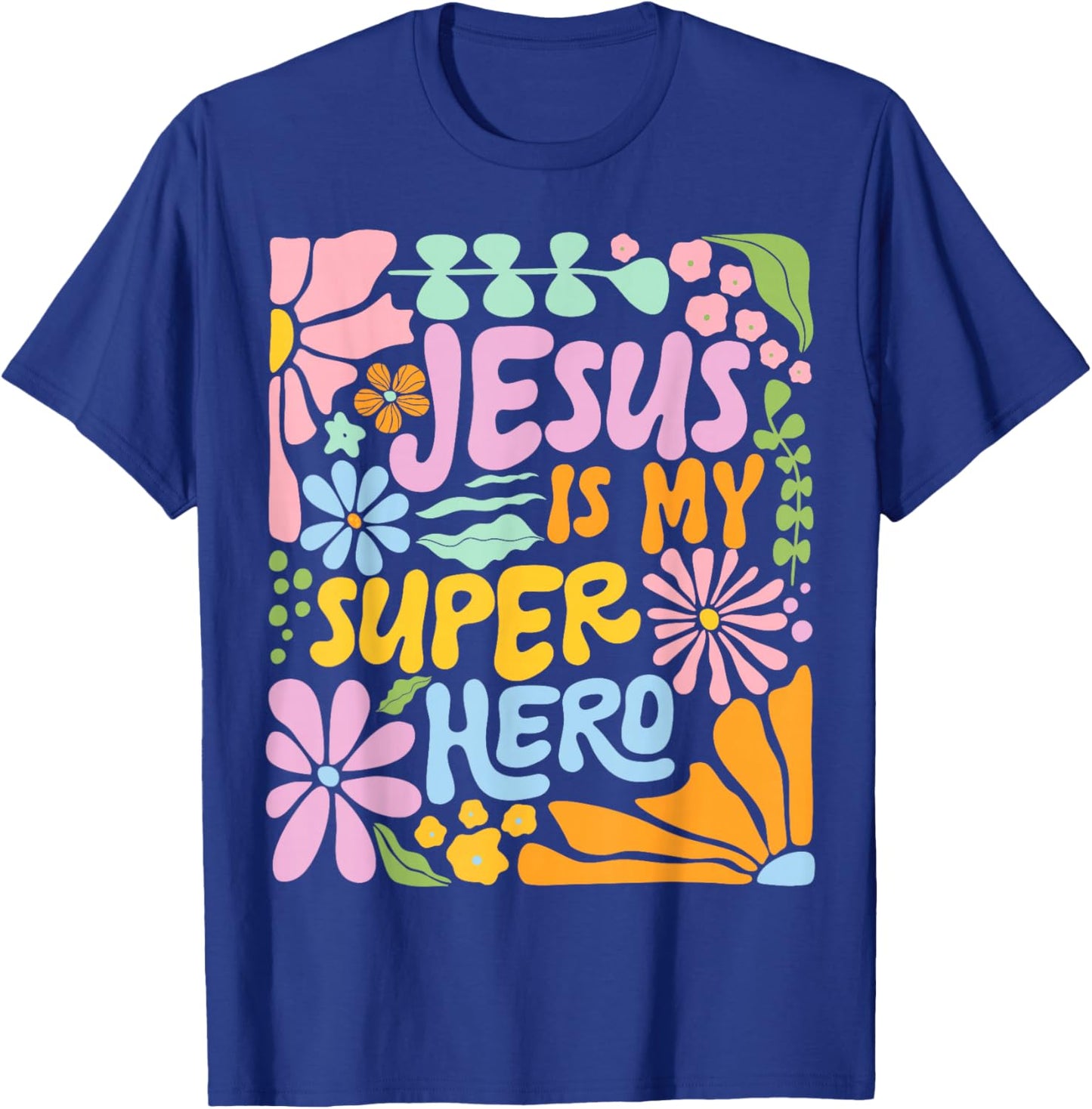 Jesus is My Superhero Boho Flower Christian Religious Floral T-Shirt - T-Shirt | Royal