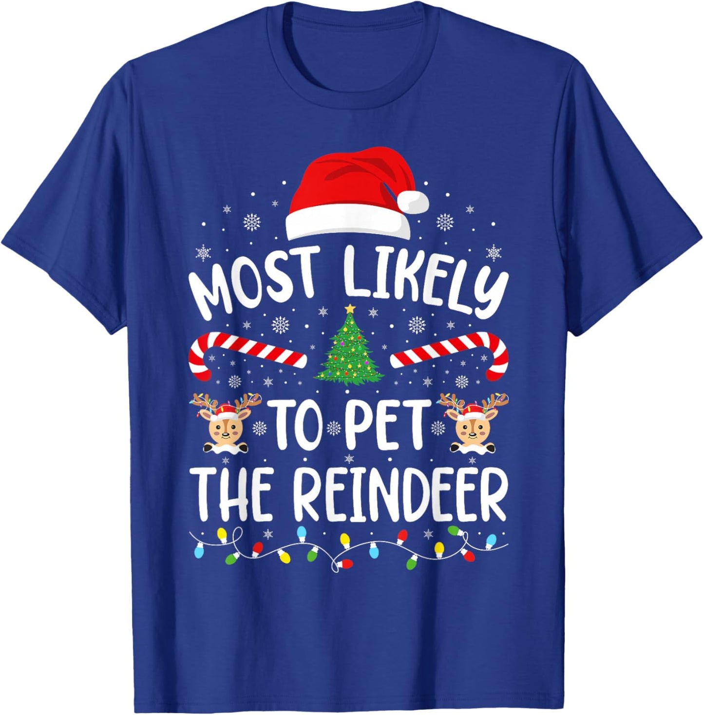 Most Likely to Pet The Reindeer Family Matching Xmas Tree T-Shirt - T-Shirt | Royal