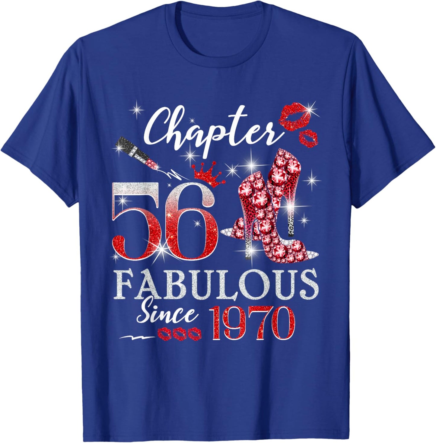 Chapter 56 Fabulous Since 1970 56th Birthday Women Girls T-Shirt - T-Shirt | Royal