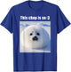 This Chap is So :3 Silly Seal Meme T-Shirt - T-Shirt | Royal