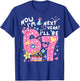6 Year Old Birthday 67 Trend Now I'm 6 Next Year I'll be 7 T-Shirt - T-Shirt | Royal