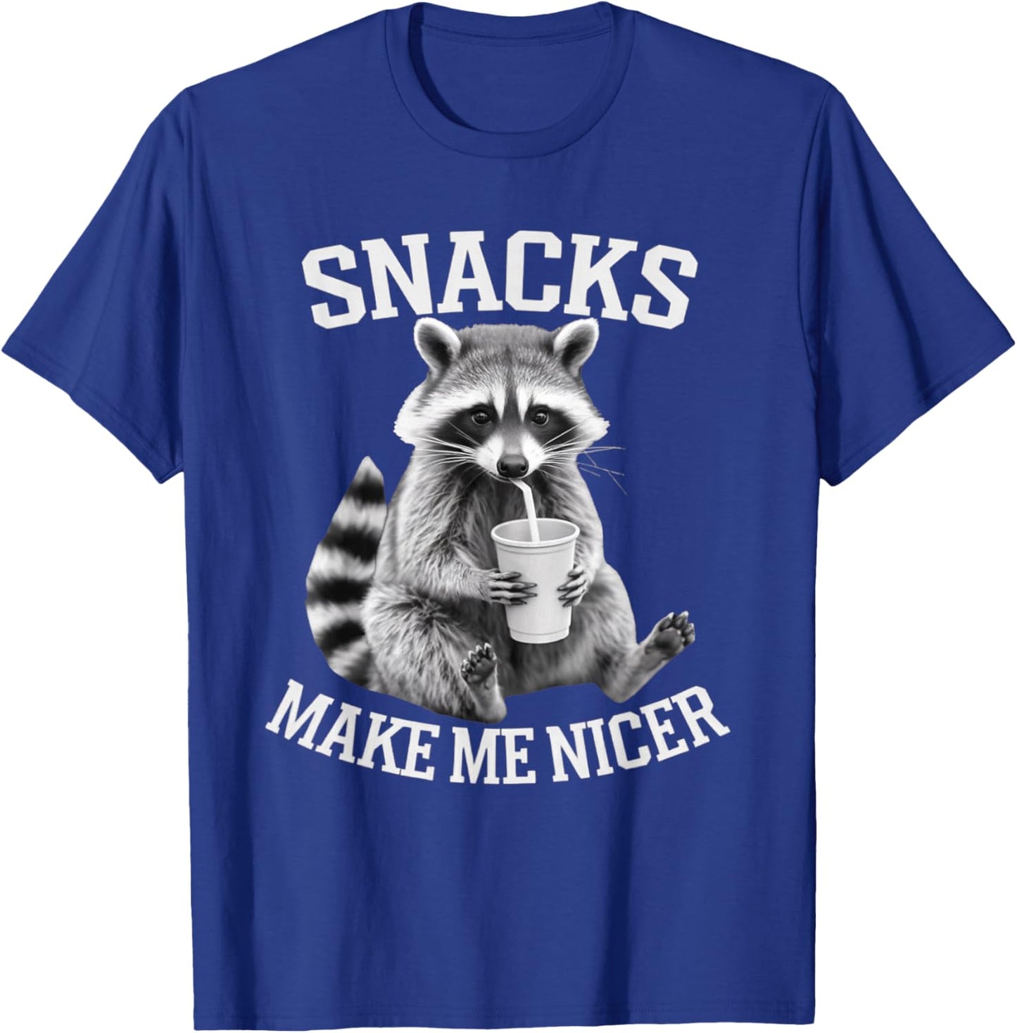 Snacks Make Me Nicer Raccoon Meme Animal Sarcastic Saying T-Shirt - T-Shirt | Royal