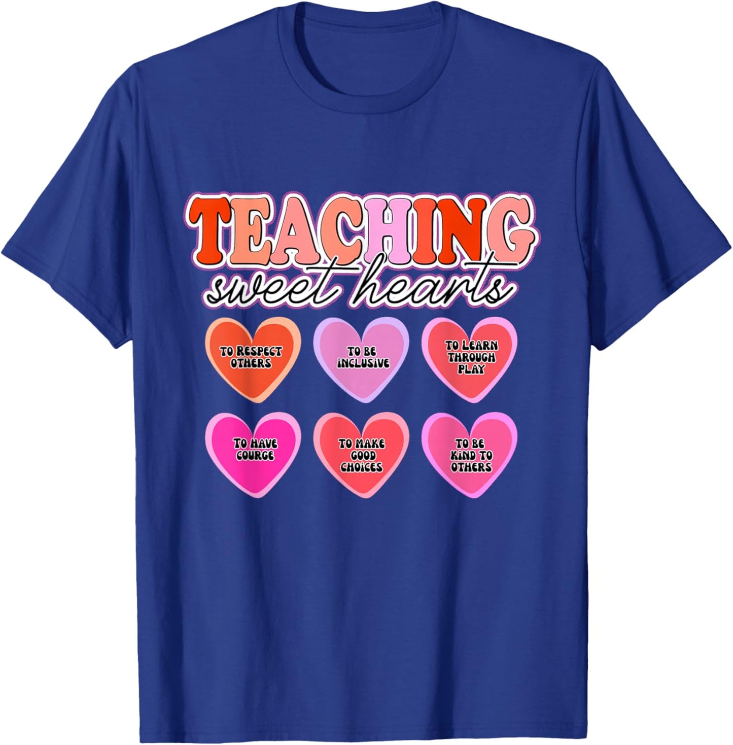 Valentine's Teacher Shirts: Teaching Sweethearts, Inclusive T-Shirt - T-Shirt | Royal