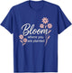 Bloom Where You are Planted T-Shirt - T-Shirt | Royal