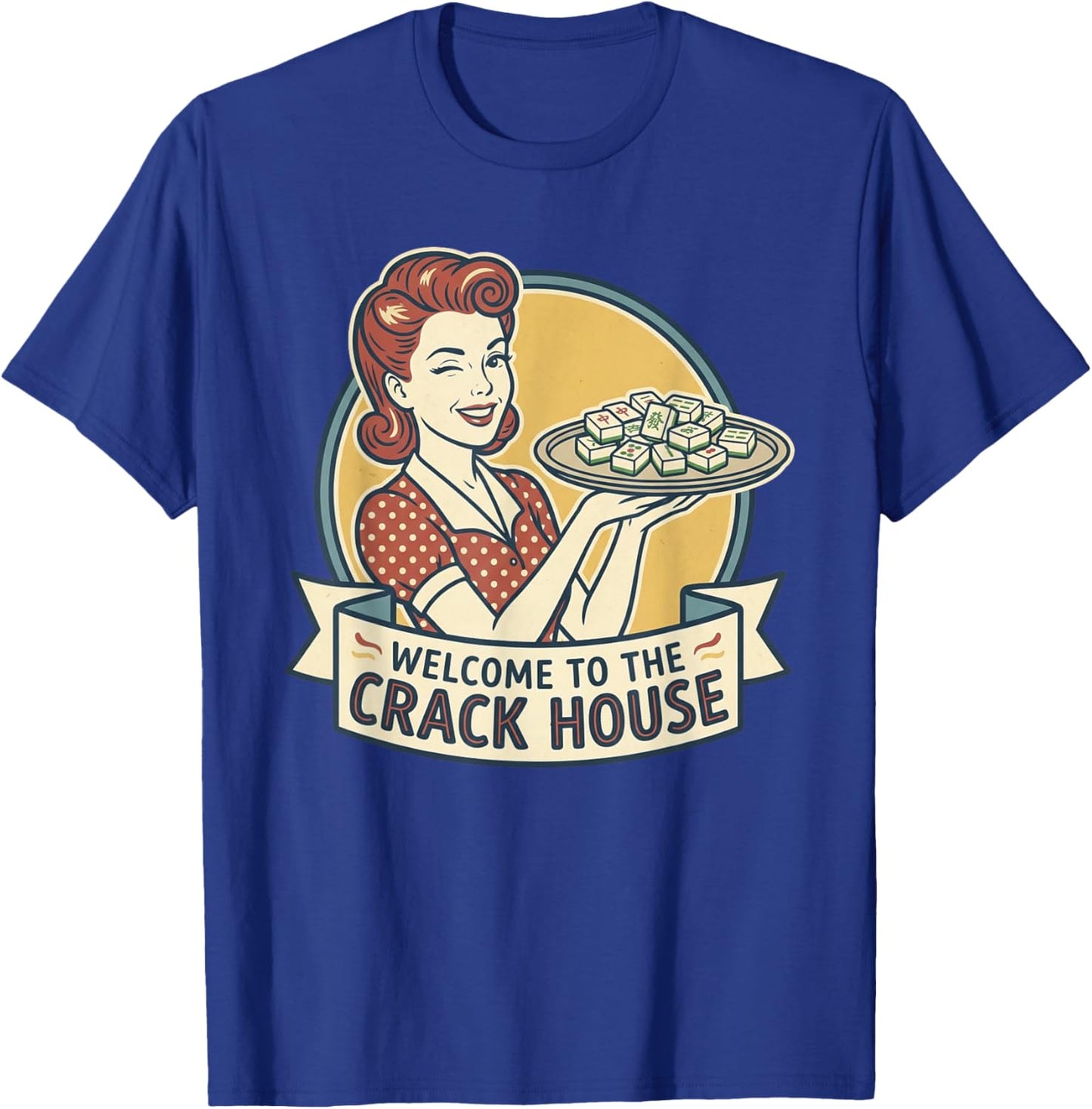 Funny Mahjong Welcome to The Crack House Game Night T-Shirt - T-Shirt | Royal