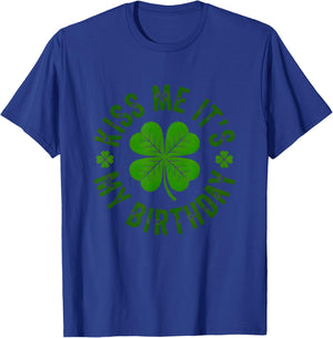 Kiss Me It’s My Birthday Funny St Patrick’s Day Shamrock T-Shirt - T-Shirt | Royal