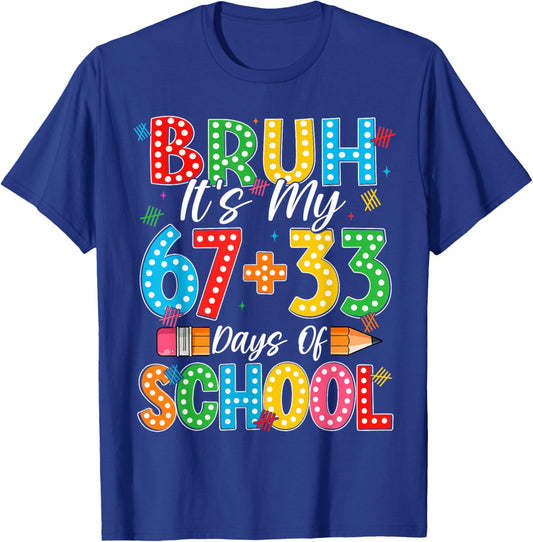 Bruh Its My 67 33 Days of School Shirts Boys Kids 100th Day T-Shirt - T-Shirt | Royal