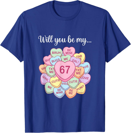 Will You Be My 6 7 Six Seven Meme Valentine T-Shirt - T-Shirt | Royal