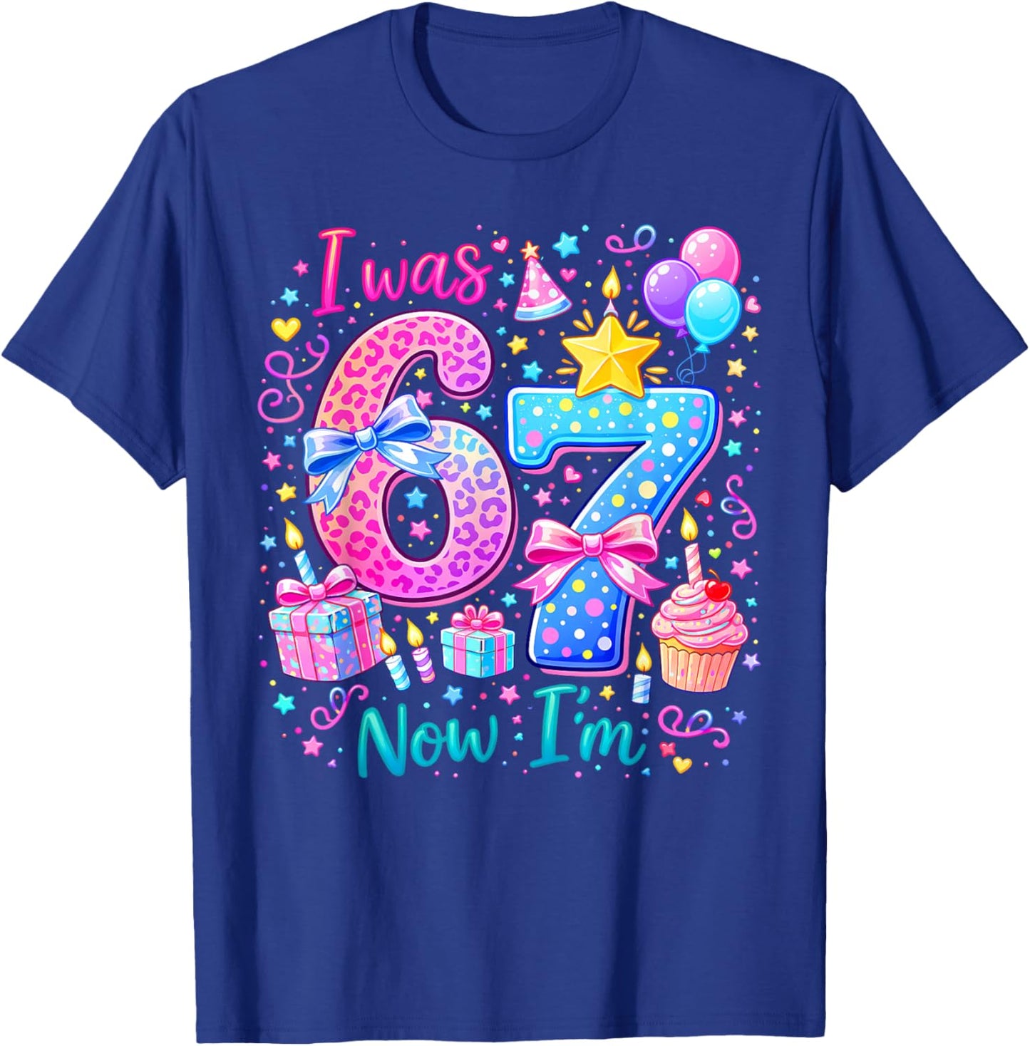 7 Years Old Birthday I was 6 Now I'm 7 6 7 Funny Kids Girls T-Shirt - T-Shirt | Royal