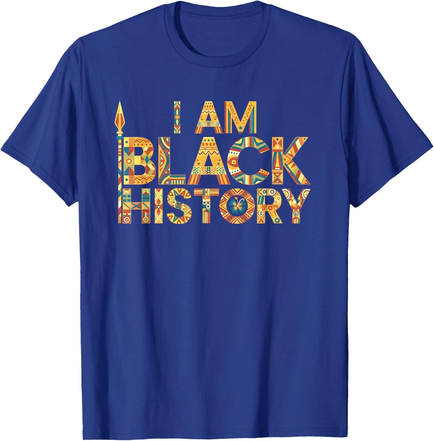 I Am Black History Africa Saying Black History Month T-Shirt - T-Shirt | Royal