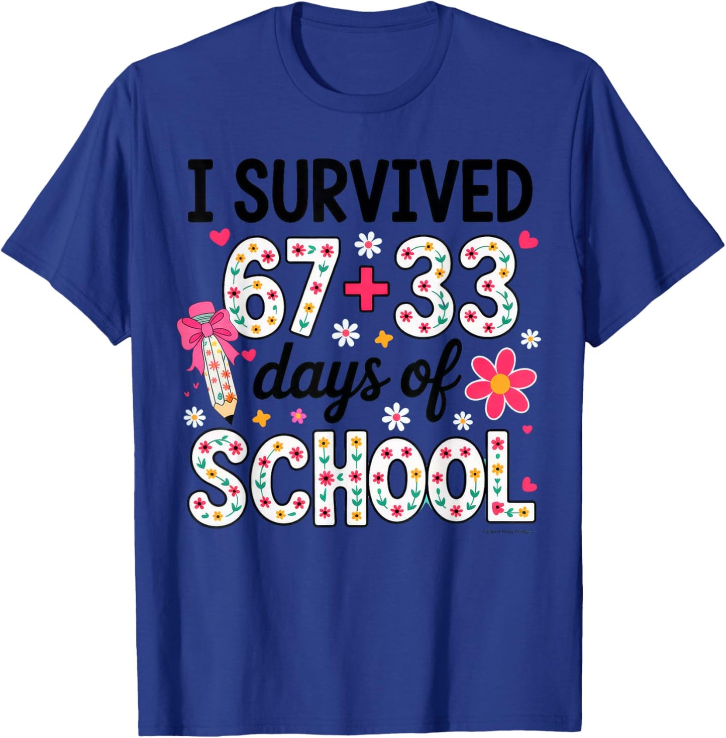 I Survived 67+33 Day of School Teacher 100 Days of School T-Shirt - T-Shirt | Royal