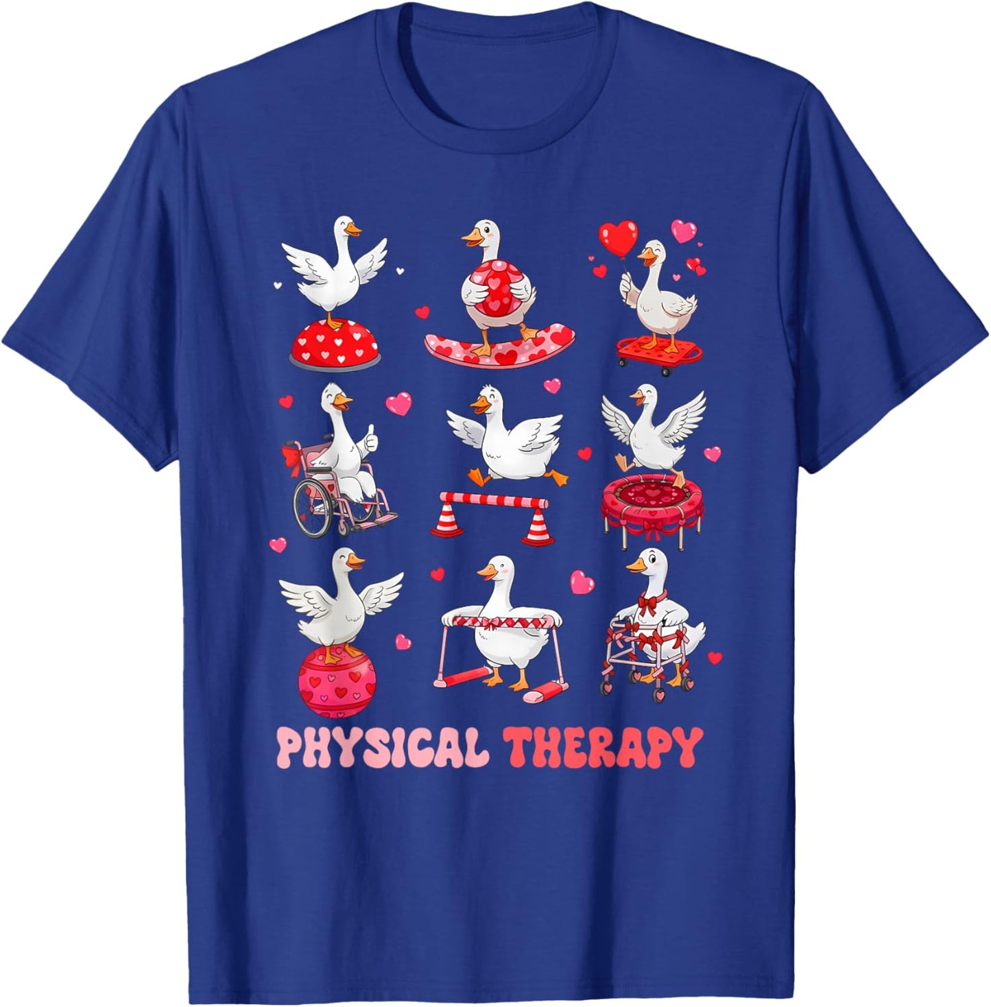Valentines Physical Therapy Physical Therapist Silly Goose T-Shirt - T-Shirt | Royal