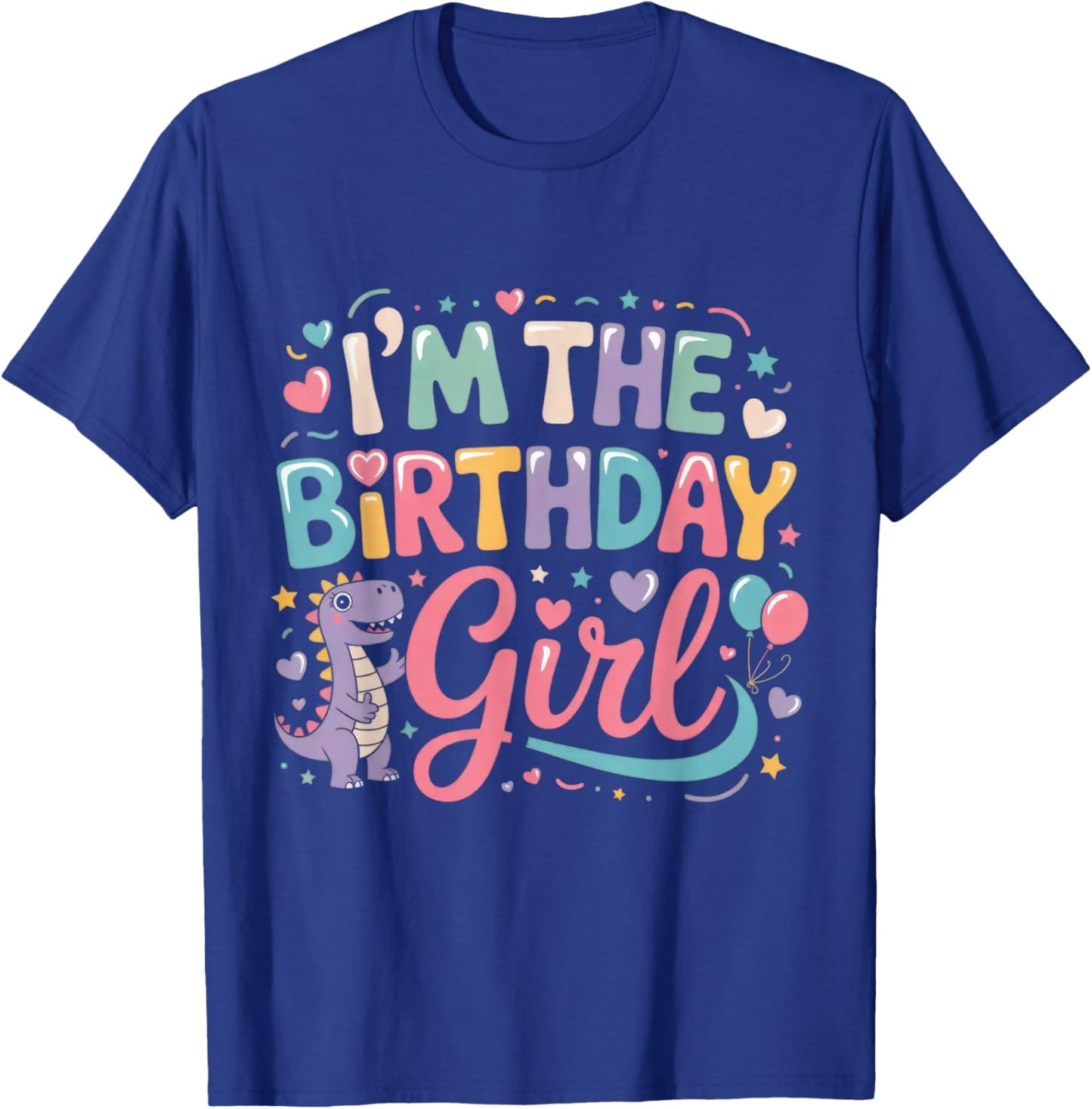 I'm The Birthday Girl Dinosaur T-Rex Party Family Matching T-Shirt - T-Shirt | Royal