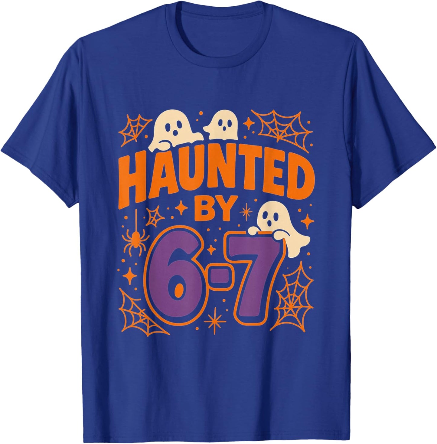 Haunted by 6 7 T-Shirt - T-Shirt | Royal