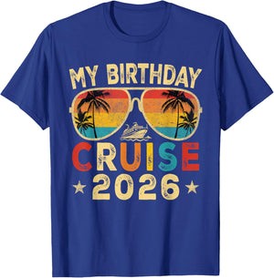My Birthday Cruise 2026 Party Cruise Birthday Vacation Trip T-Shirt - T-Shirt | Royal