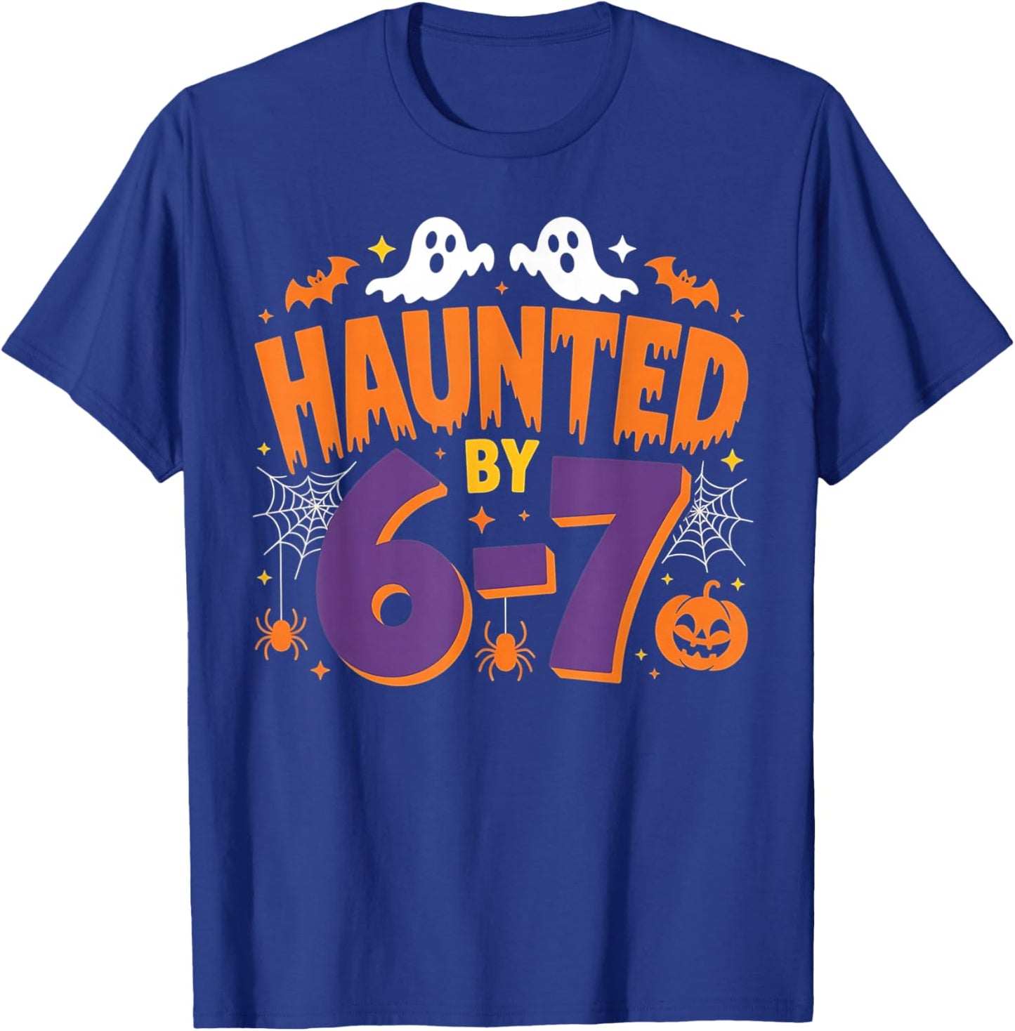Haunted by 6 7 T-Shirt - T-Shirt | Royal