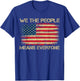 We The People Means Everyone American Vintage Flag Equality T-Shirt - T-Shirt | Royal